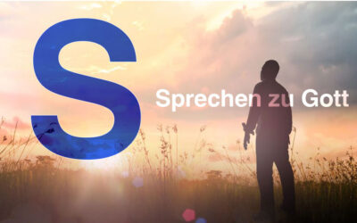 S – Sprechen zu Gott